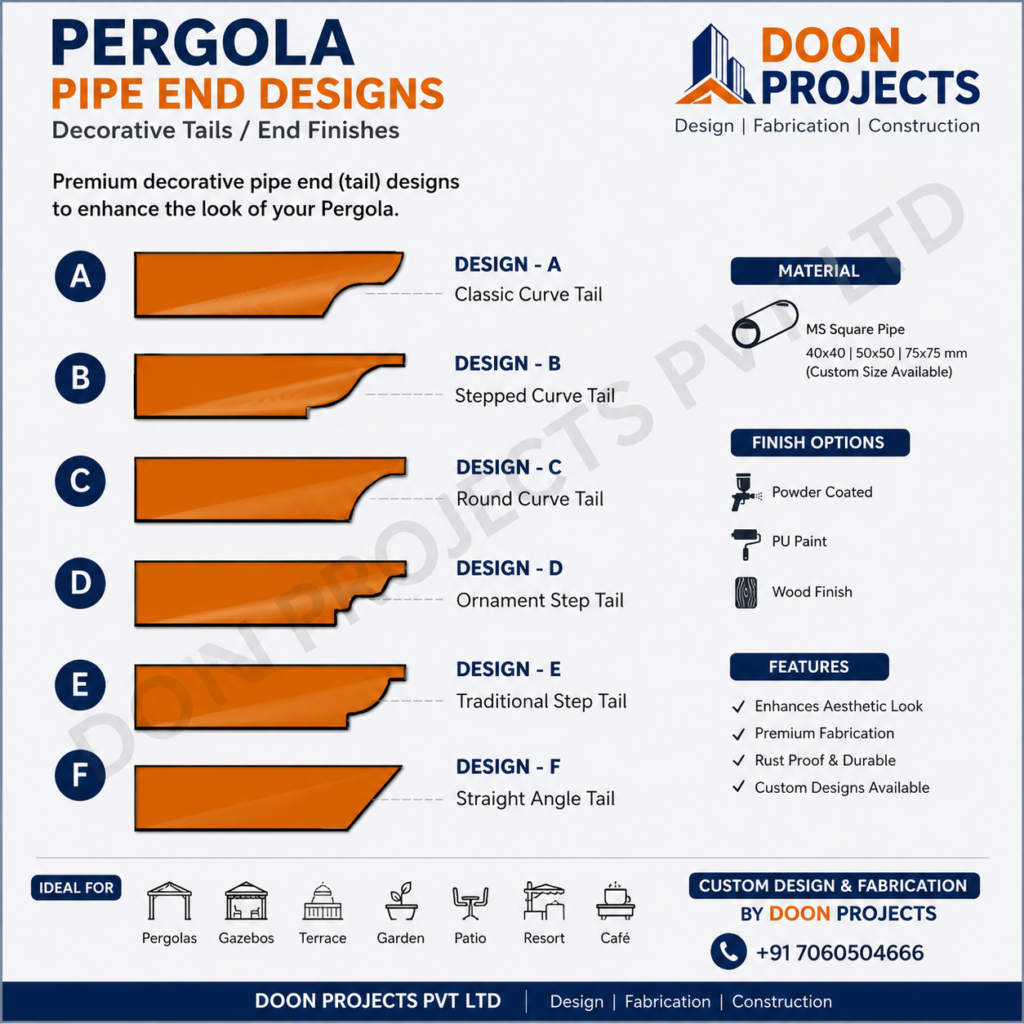 Decorative pergola pipe end designs and MS pipe tail finishes by Doon Projects