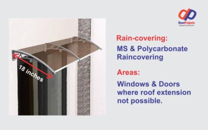 Covering from 1ft to 1.5ft above the window is provided to prevent water from seeping in during heavy rains, and to protect the window from warping. This is done only on our side where roof extension is not possible.